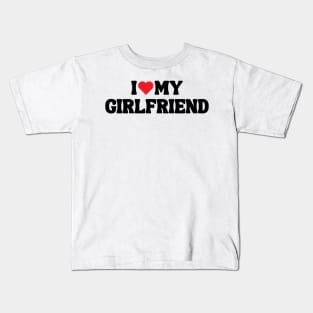 I Love My Girlfriend Kids T-Shirt